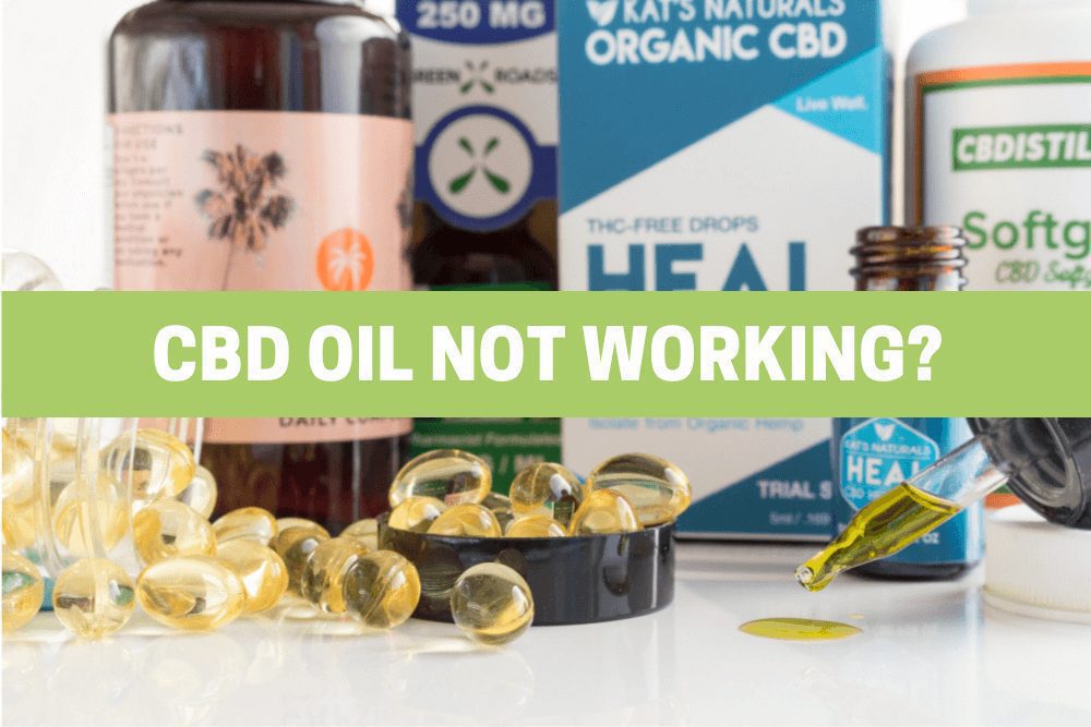 Why is my CBD oil not having an effect?