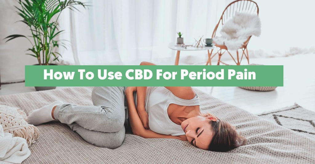 How to Use CBD for Period Pain