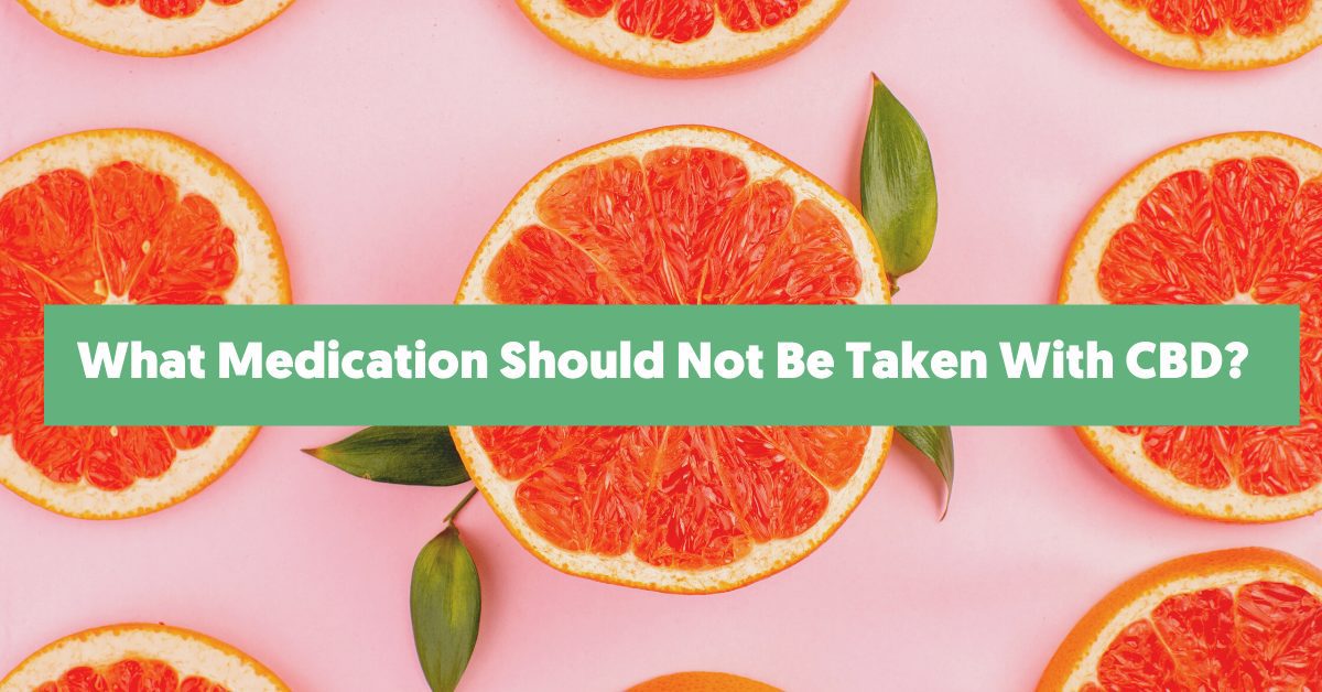 What drugs should not be taken with CBD?