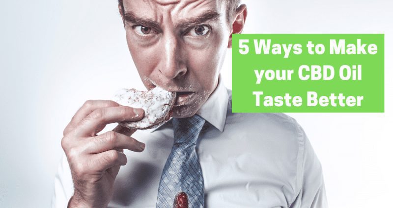 5 Ways to Make your CBD Oil Taste Better